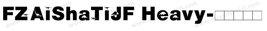 FZAiShaTiJF Heavy字体转换